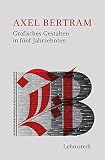 Image de Axel Bertram: Grafisches Gestalten in fünf Jahrzehnten