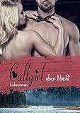  Callgirl über Nacht: Liebesroman, Callgirl 1
