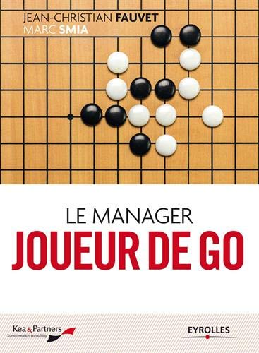 Télécharger Le manager joueur de go: Nouvelle édition revue et complétée. Livre eBook France