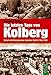 Produktbild Die letzten Tage von Kolberg: Kampf und Untergang einer deutschen Stadt im März 1945