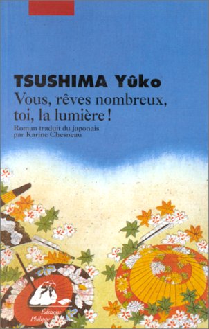 Vous, rêves nombreux, toi, la lumière en ligne
