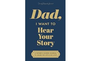 Dad, I Want to Hear Your Story: A Father's Guided Journal to Share His Life & His Love (Deep Sea Cover) (Hear Your Story Books)