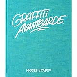 Graffiti Avantgarde: MOSES & TAPS TM