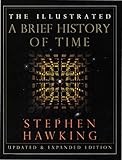 The Illustrated A Brief History of Time: Updated and Expanded Edition The Illustrated A Brief History of Time: Updated and Expanded Edition