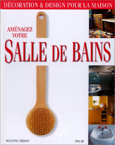 couverture de : Am&eacute;nagez votre salle de bains