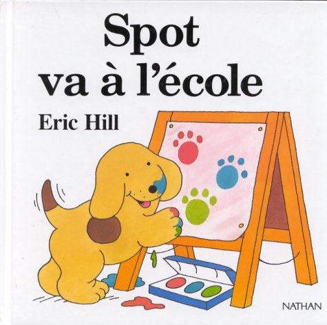 couverture de : Spot va &agrave; l'&eacute;cole