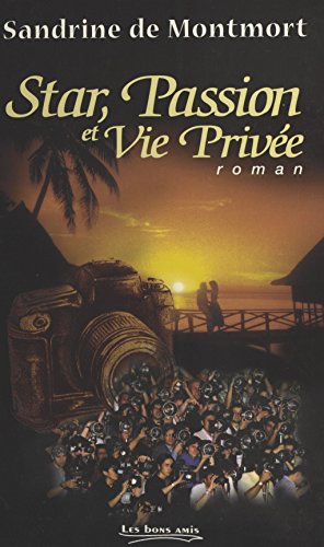 Star, passion et vie privée en ligne Star, passion et vie privée en ligne