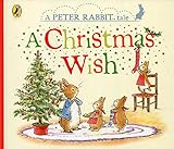 Peter Rabbit: A Christmas Wish Peter Rabbit: A Christmas Wish