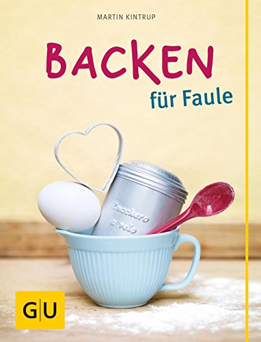 Download Backen für Faule (GU Themenkochbuch) Download Backen für Faule (GU Themenkochbuch)