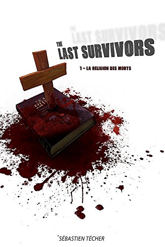 Download The Last Survivors: 1 - La religion des morts Download The Last Survivors: 1 - La religion des morts