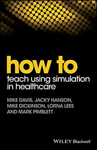 Download How to Teach Using Simulation in Healthcare Download How to Teach Using Simulation in Healthcare