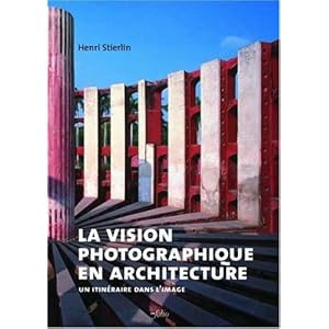 La Vision photographique en architecture Livre en Ligne - Telecharger Ebook