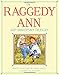 Produktbild The Raggedy Ann 100th Anniversary Treasury: How Raggedy Ann Got Her Candy Heart; Raggedy Ann and Rags; Raggedy Ann and Andy and the Camel with the ... Ann and Andy and the Nice Police Officer