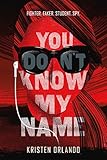 You Don't Know My Name (The Black Angel Chronicles Book 1) (English Edition) by 