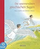 Die spannendsten griechischen Sagen: Neu erzählt von Dimiter Inkiow (Grosse Vorlesebücher) by 