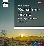 Zwischenbilanz. Eine Jugend in Berlin: Autorenlesung (1 mp3-CD) by 