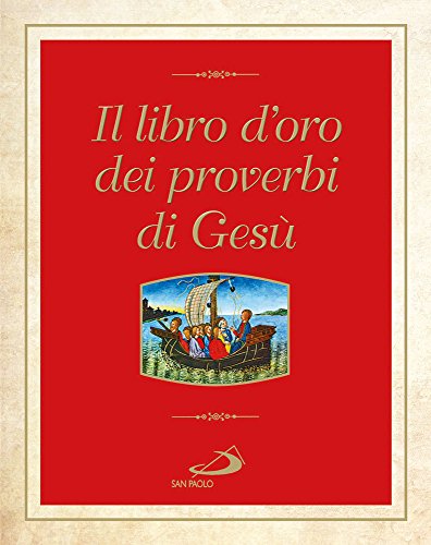 Il libro d'oro dei proverbi di Gesù Il libro d'oro dei proverbi di Gesù