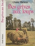 Des Grives aux loups (Les gens de Saint Libéral tome 1)
