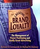 Creating Brand Loyalty: The Management of Power Positioning and Really Great Advertising by 