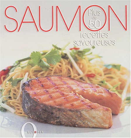 Saumon plus de 50 recettes savoureuses