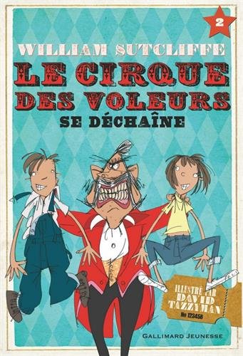 couverture de : Le cirque des voleurs se d&eacute;cha&icirc;ne