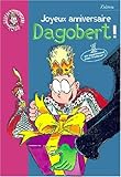 Joyeux anniversaire Dagobert