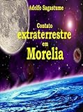 Image de Contato Extraterrestre em Morelia (Portuguese Edition)
