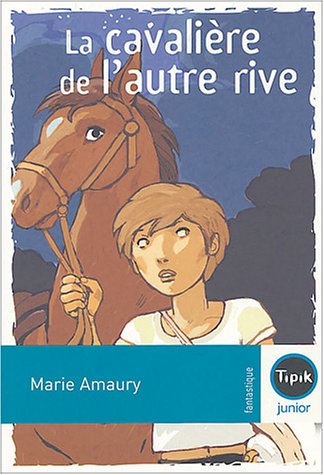 couverture de : La cavali&egrave;re de l'autre rive