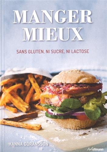 couverture de : Manger mieux sans gluten, ni sucre, ni lactose