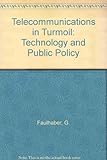 Image de Telecommunications in Turmoil: Technology and Public Policy
