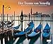 Der Traum von Venedig, Fotokunst-Kalender 2012 by