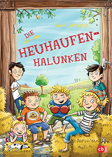 Preisvergleich Produktbild Die Heuhaufen-Halunken (Die Heuhaufen-Halunken-Reihe, Band 1)