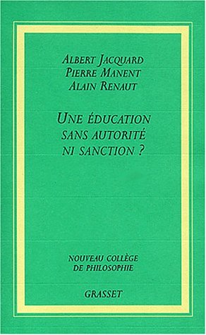 couverture de : Une &eacute;ducation sans autorit&eacute; ni sanction