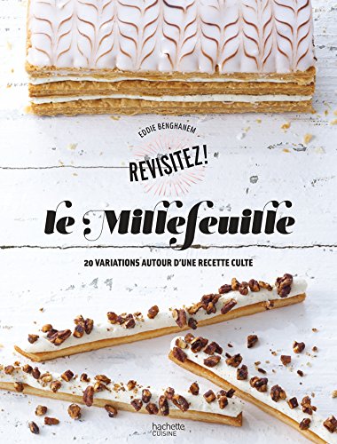 Le Millefeuille: 20 variations autour d'une recette culte