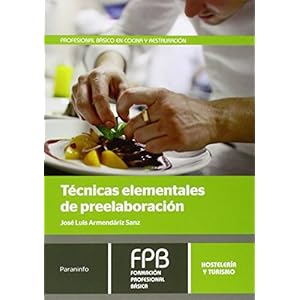 Técnicas elementales de preelaboración (Hosteleria Y Turismo)