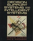 Decision Support Systems and Intelligent Systems by