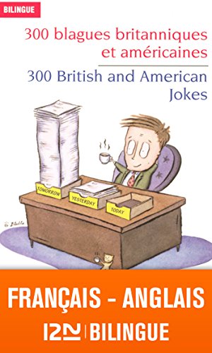 Télécharger Bilingue français-anglais : 300 blagues britanniques et américaines - 300 British and American Jok livre En ligne
