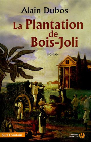 La plantation de Bois-Joli