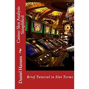Casino Slot Analysis Simplified: Brief Tutorial in Slot Terms (Management Through My