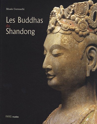 Les Buddhas du Shandong