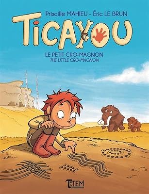 Ticayou, Tome 1 : Le petit Cro-Magnon