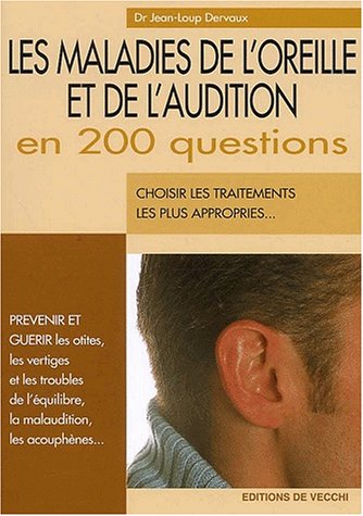 couverture de : Les maladies de l'oreille et de l'audition en 200 questions