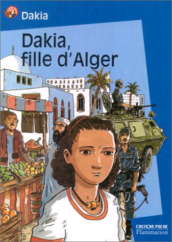 couverture de : Dakia , fille d'Alger