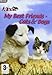 Produktbild My Best Friends - Cats & Dogs [UK Import]