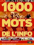 Image de Les 1000 mots de l'info : Pour mieux décrypter le discours de l'actualité