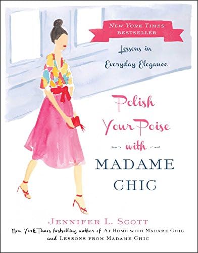POLISH YOUR POISE WITH MADAME CHIC