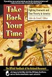 Image de Take Back Your Time: Fighting Overwork and Time Poverty in America