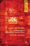 Image de Spain on Screen: Developments in Contemporary Spanish Cinema