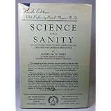 Science and Sanity: An Introduction to Non-Aristotelian Systems and General Semantics