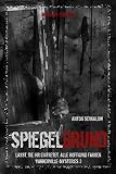 Cover zum Buch Spiegelgrund: Lasst, die ihr eintrete...